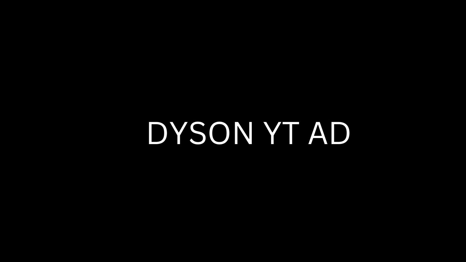 Dyson Launch — YouTube ad section